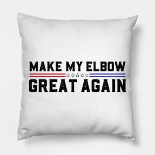 Make My Elbow Great Again Elbow Surgery Recovery Pillow