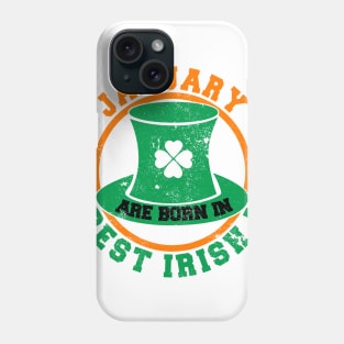 The Best Irish Lads Are Born In January T-Shirt Phone Case