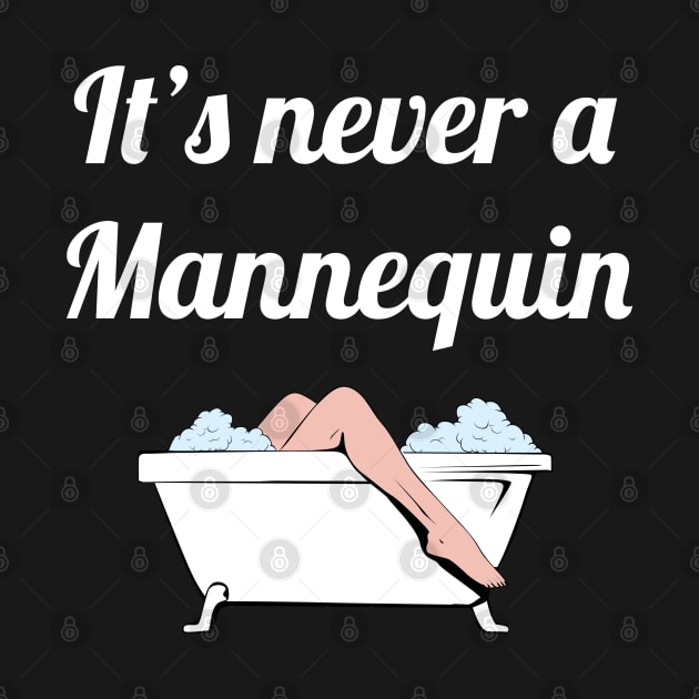 It's Never a Mannequin - True Crime Addict by SamArtsify