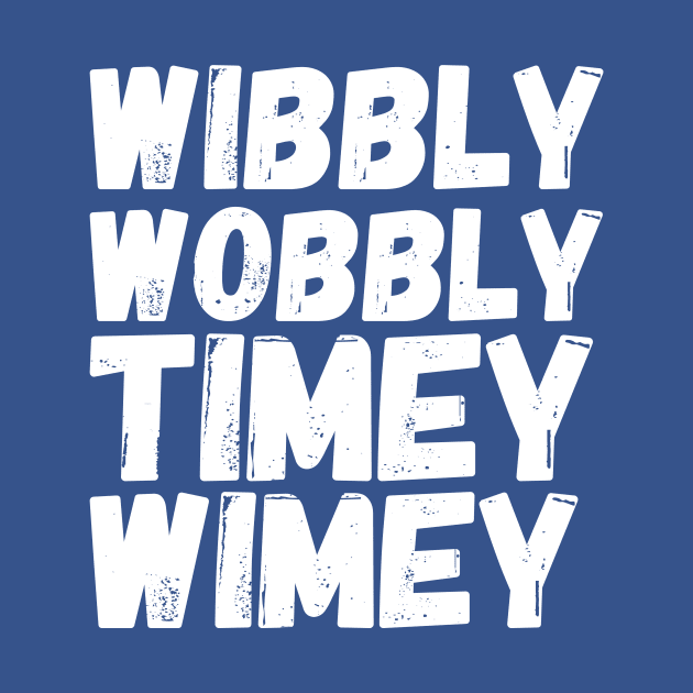 Wibbly Wobbly Timey Wimey by tombst0ne