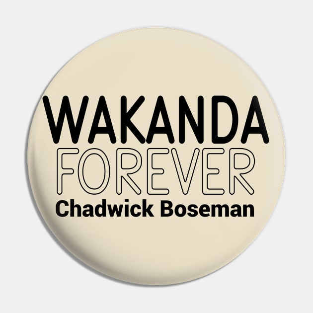 Chadwick Boseman RIP 1977-2020, Wakanda Forever Pin by Redmart