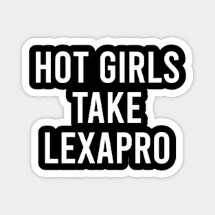 Hot Girls Take Lexapro Magnet