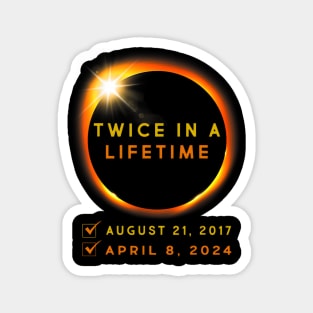 Total Solar Eclipse 2024 Twice In A Lifetime 2017 Totality Magnet