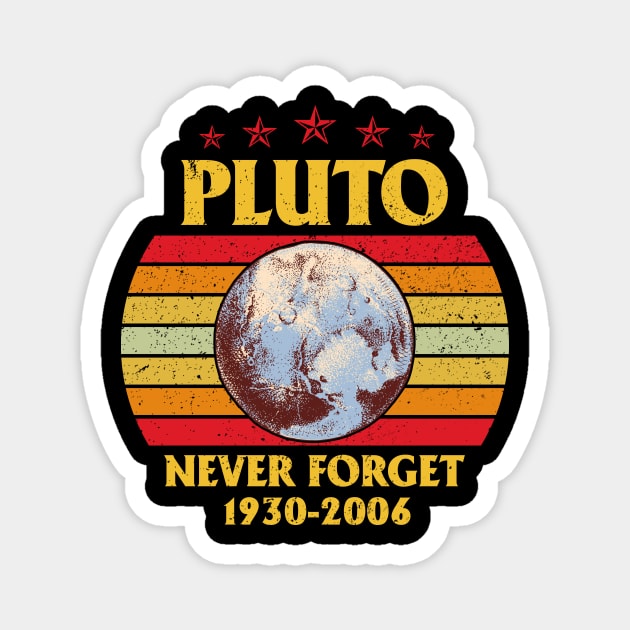 Vintage Never Forget Pluto T-Shirt Funny Space Graphic Tee Magnet by kimmygoderteart