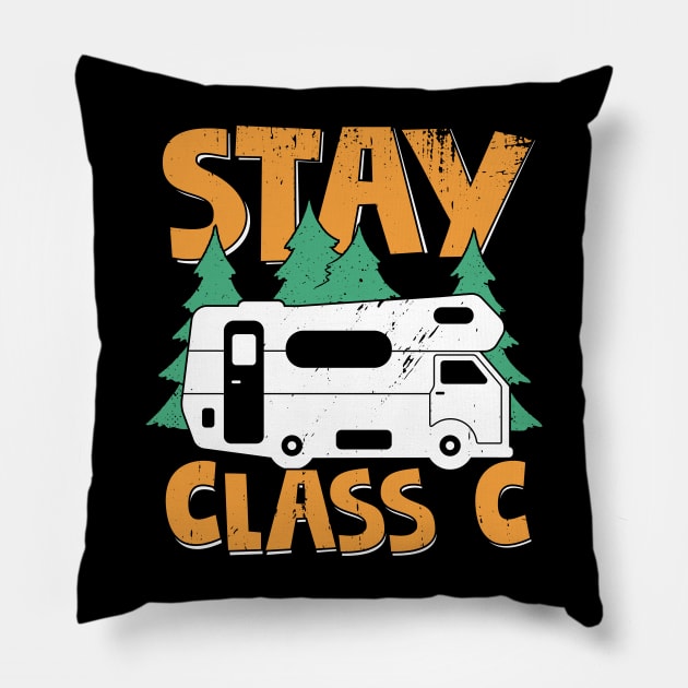 Stay Class C Camping Camper Motorhome Owner Gift Pillow by Dolde08