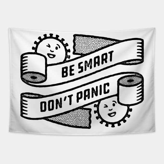 Be Smart Don't Panic Tapestry by Atomicvibes