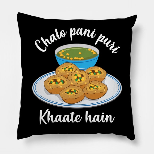 Chal na pani puri lagana Hindi Meme India Pakistan Food Pillow by alltheprints