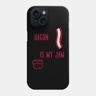 BACON IS MY JAM Phone Case