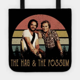 The Hag & The Possum Love Country Music Legends Never Die Tote