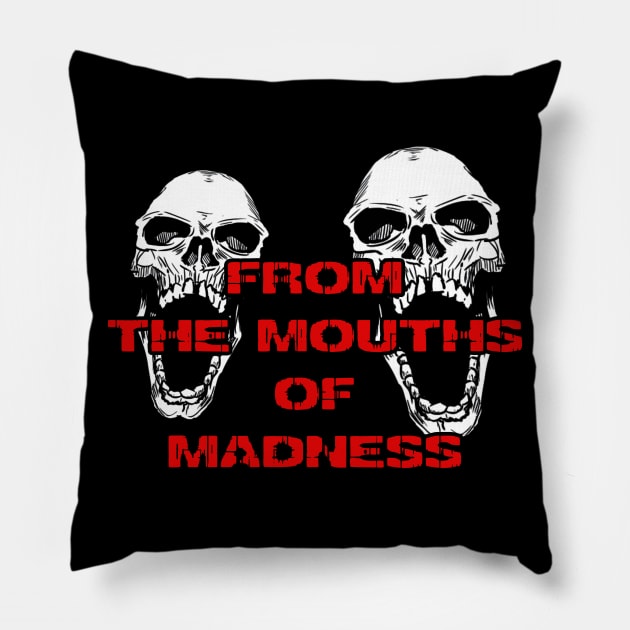 From The Mouths Of Madness Podcast Pillow by Geeks Under the Influence 