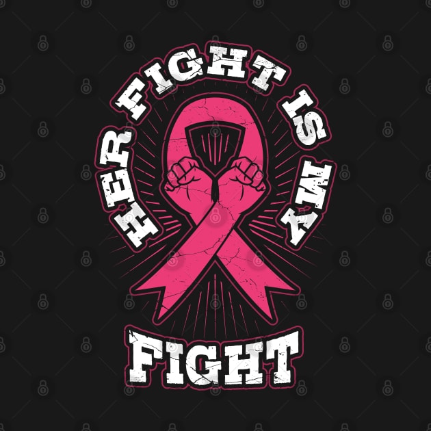 Her Fight is My Fight Breast Cancer by aneisha