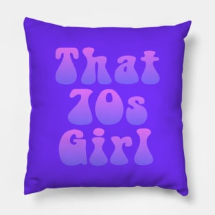 That 70s Girl Pillow