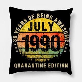 30 Years Being Awesome July 1990 Quarantine Edition Pillow