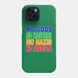 NO GODS NO MASTERS NO NAZIS NO FASCISTS - Back Phone Case