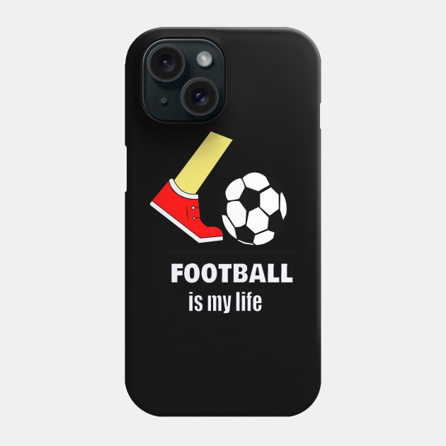 football is my life Phone Case by saber fahid 