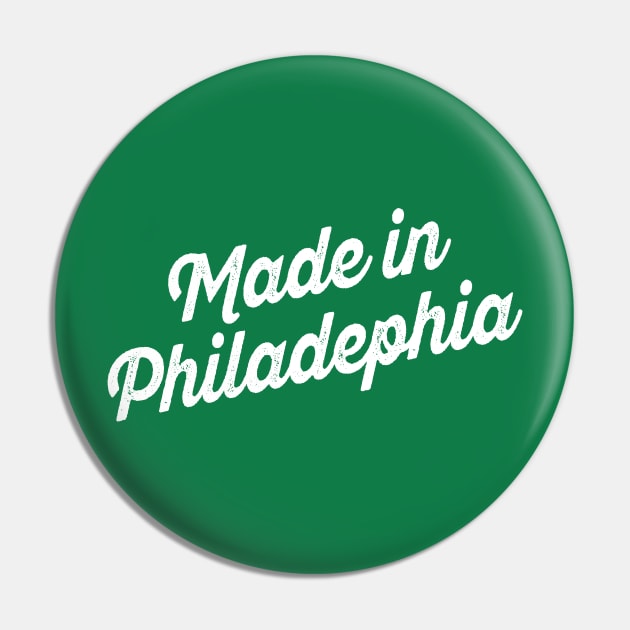 Made in Philadelphia Pin by lavdog