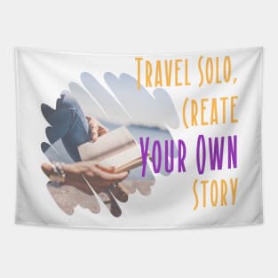 Travel Solo, create your own Story Tapestry