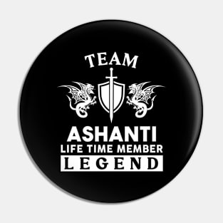 Ashanti Name T Shirt - Ashanti Life Time Member Legend Gift Item Tee Pin