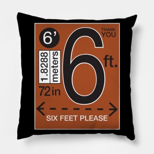 Six Feet Please Pillow