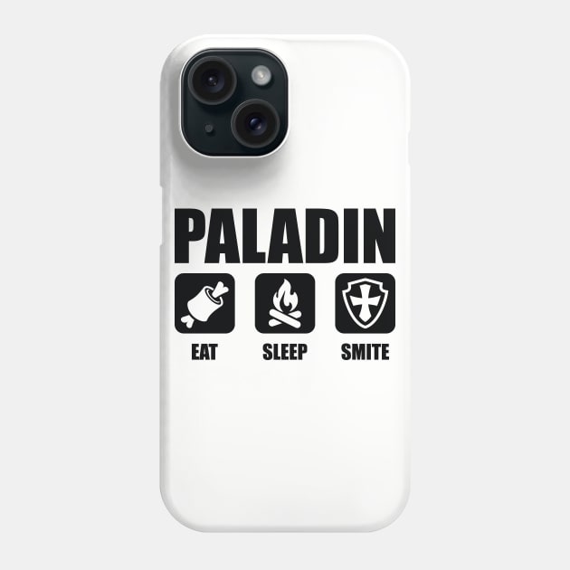 PALADIN Eat Sleep Smite Phone Case by OfficialTeeDreams