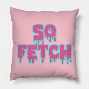 So Fetch Pillow