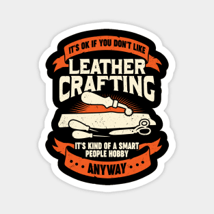 Funny Leathercraft Hobby Leather Crafting Gift Magnet