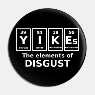 Yikes.......the elements of disgust Pin