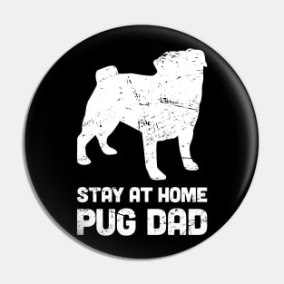 Pug - Funny Stay At Home Dog Dad Pin