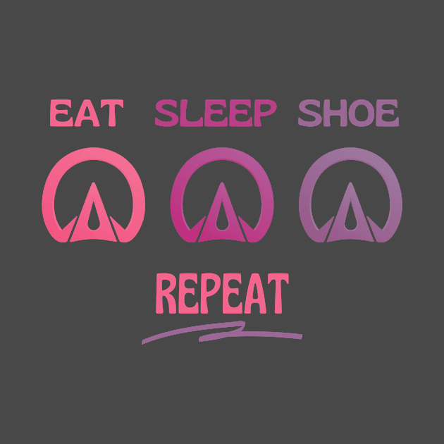 Eat Sleep Shoe Repeat by 3DHoofcareDesigns