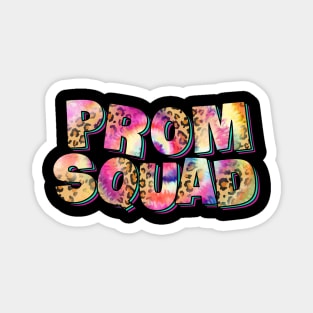 Prom Squad Tie Dye Leopard Prom Graduation Matching Group Magnet