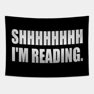 SHHHHH I'm reading - fun quote Tapestry