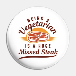 Missed Steak Pin