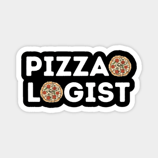 Pizzaologist | Funny Pizza | Pizza Lover Gift Magnet