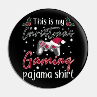 This is my Christmas Pajama Gamer Christmas Gaming Pin