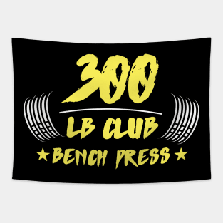 300lb club bench press Tapestry