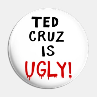 TED CRUZ IS UGLY! Pin