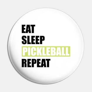 Pickleball - Eat Sleep Pickleball Repeat Pin