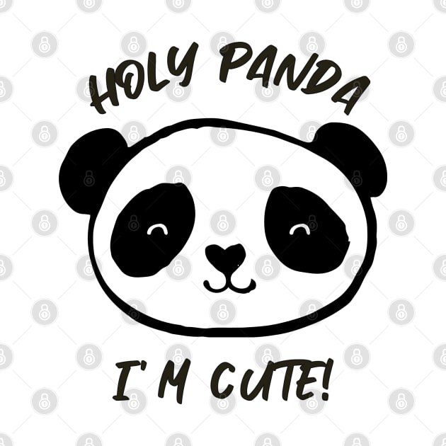 Holy Panda I'm Cute by ilygraphics