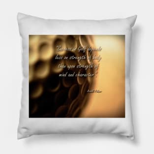 Golf Quote - Golfing Wisdom Pillow