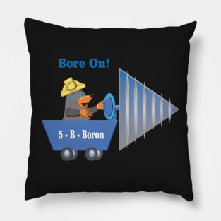 5 - B - Boron: Bore On! Pillow