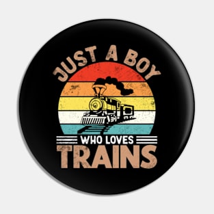 Just a Boy who loves Trains for Boys Pin