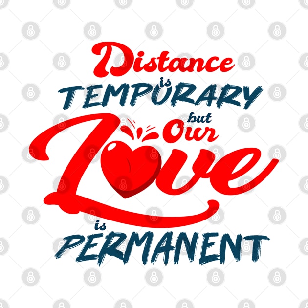 Distance is Temporary but our Love is Permanent by Sticker Outlet