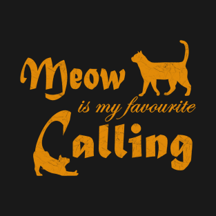 MEOW is my favourite calling- cat lover t shirts - yellow T-Shirt