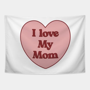 I love my mom heart aesthetic dollette coquette pink red Tapestry