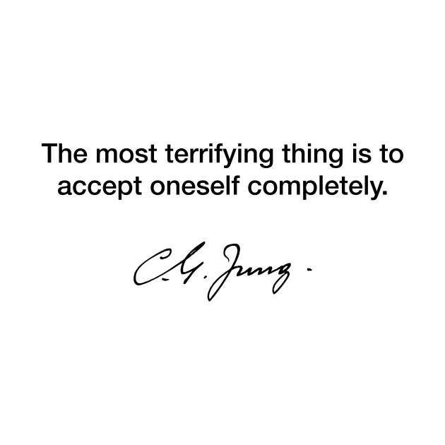 The most terrifying thing - Carl Jung by Modestquotes