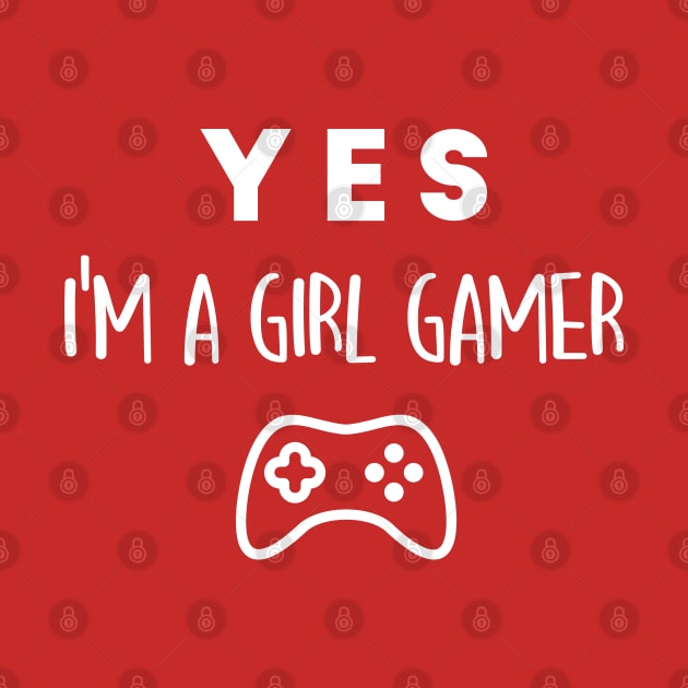 Yes, I'm a girl gamer by Inspire Creativity