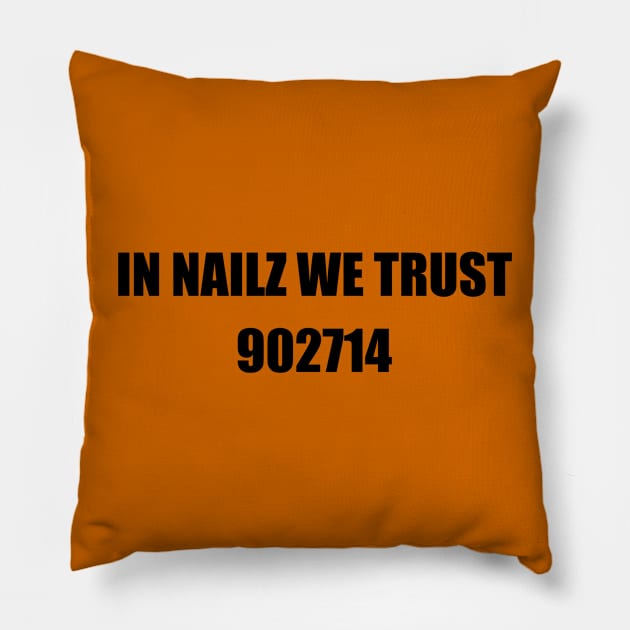 In Nailz we trust Pillow by StarmanNJ