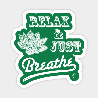 Relax & Just Breath | Lotus | White Magnet