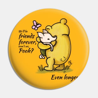 Friends Forever - Classic Winnie the Pooh and Piglet, too Pin