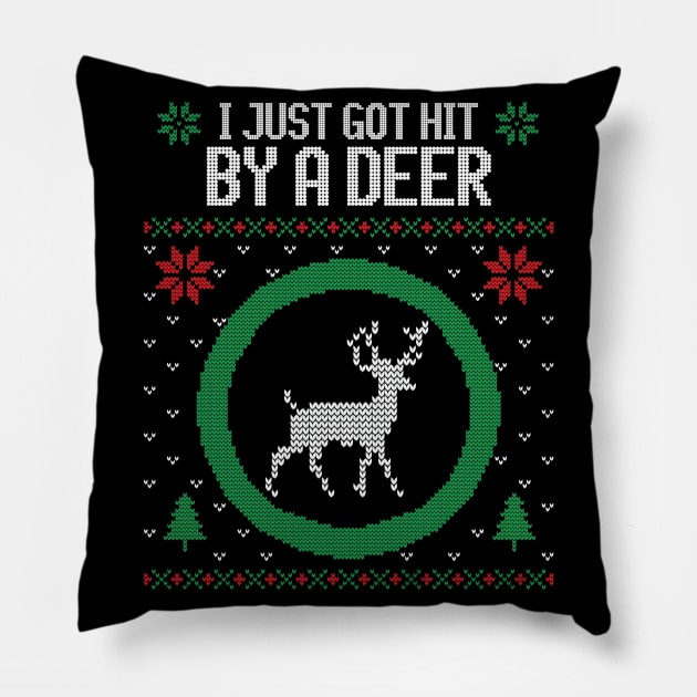 I just got hit by a deer ugly Christmas sweater Pillow by Stars Hollow Mercantile